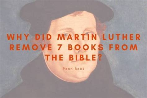 What Books Did Martin Luther Remove and What They Reveal about His Vision