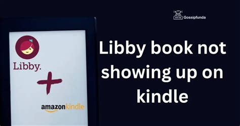 Why Are Some Libby Books Not on Kindle and What Does It Mean for Readers?